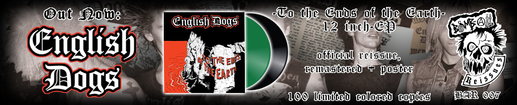 BAR 007: English Dogs - To The Ends Of... - Out Now
